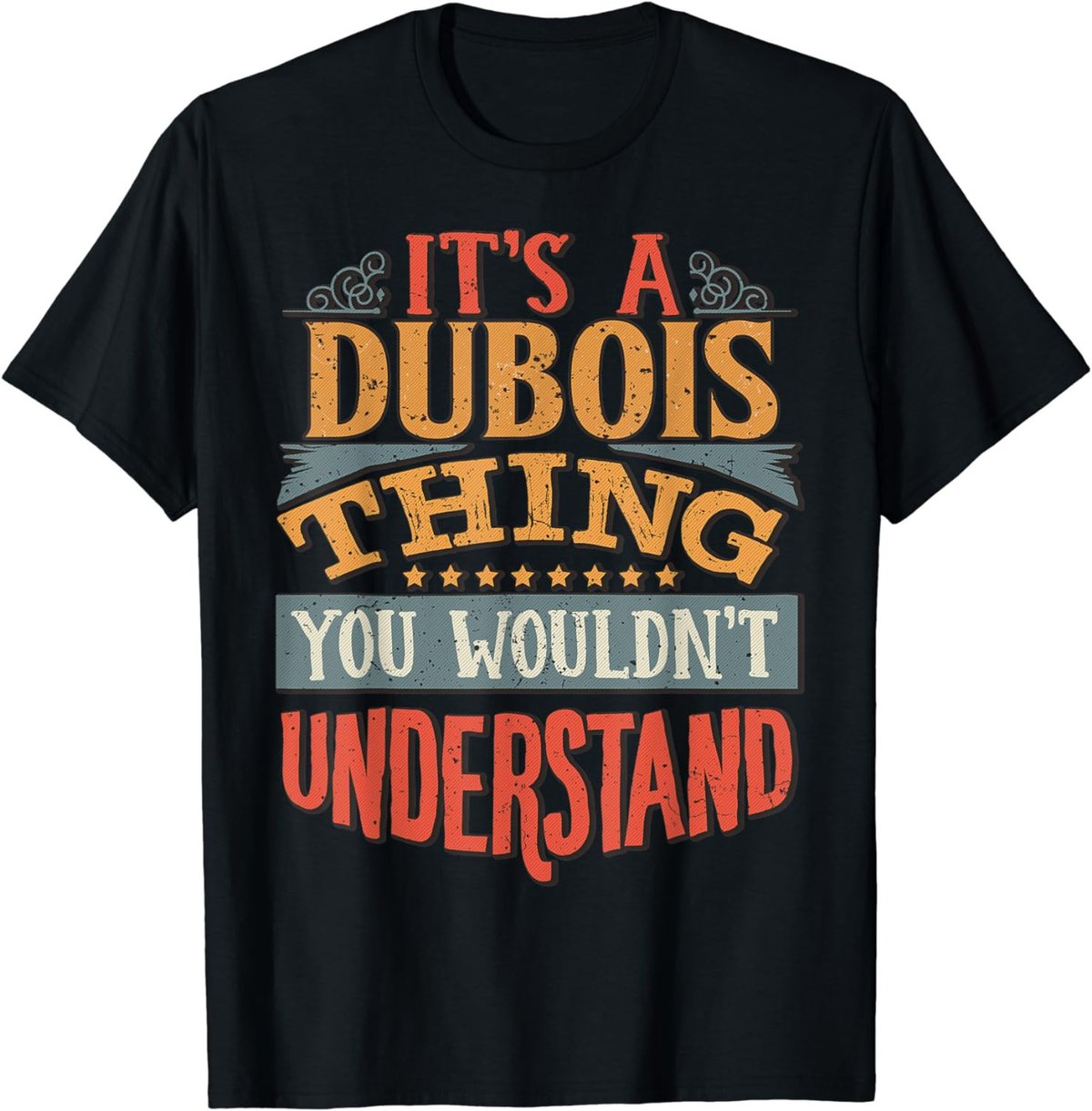 It's A Dubois Thing You Wouldn't Understand T-Shirt