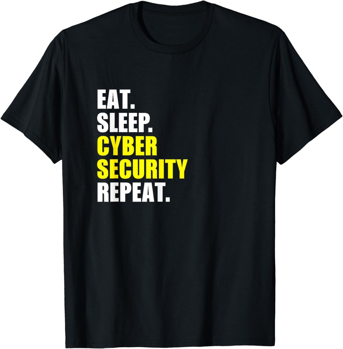 Eat Sleep Cyber Security Specialist Ethical Hacker Gift idea T-Shirt