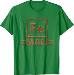 Fe Man Science T-Shirt - Funny Adults & Kids Tee or Gifts T-Shirt