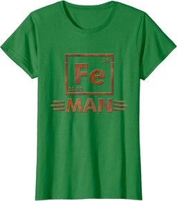 Fe Man Science T-Shirt - Funny Adults & Kids Tee or Gifts T-Shirt