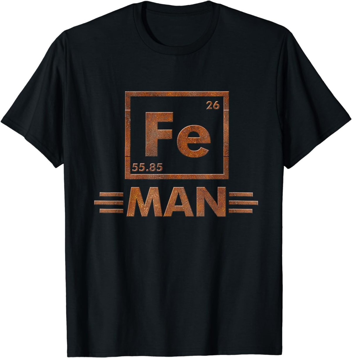 Fe Man Science T-Shirt - Funny Adults & Kids Tee or Gifts T-Shirt