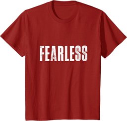 Fearless Tee shirt, Fearless and Strong Motivational Quotes T-Shirt