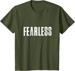 Fearless Tee shirt, Fearless and Strong Motivational Quotes T-Shirt