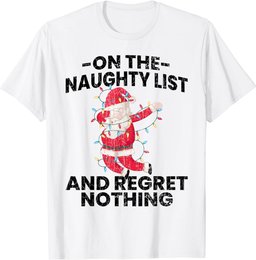 On Naughty List And Regret Nothing Fun Christmas Graphic T-Shirt