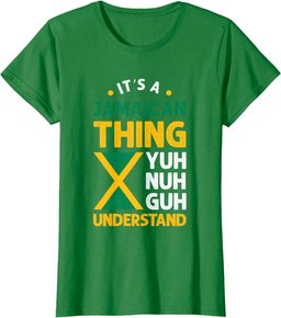 It's A Jamaican Thing Yuh Nah Guh Understand Jamaica Flag T-Shirt