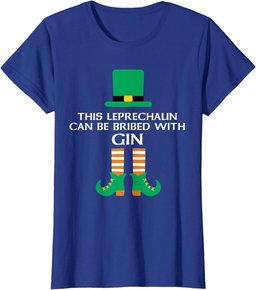 This Leprechaun Can Be Bribed With Gin Funny St. Paddy Day T-Shirt