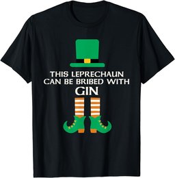 This Leprechaun Can Be Bribed With Gin Funny St. Paddy Day T-Shirt