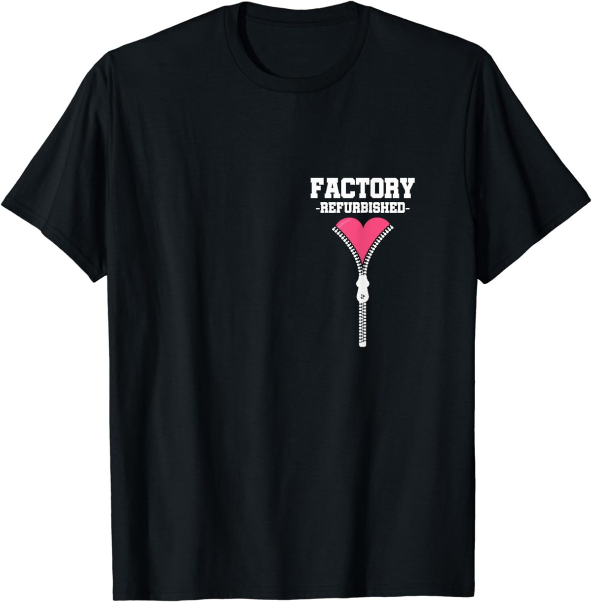Factory Refurbished Open Heart Surgery Recovery T-Shirt