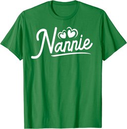Nannie Shirts for Women Nannie Birthday Gifts Cute Nannie T-Shirt