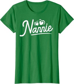 Nannie Shirts for Women Nannie Birthday Gifts Cute Nannie T-Shirt
