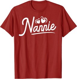 Nannie Shirts for Women Nannie Birthday Gifts Cute Nannie T-Shirt