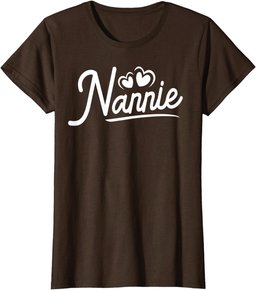 Nannie Shirts for Women Nannie Birthday Gifts Cute Nannie T-Shirt