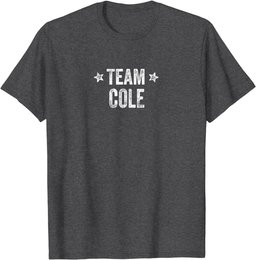 Team COLE - Last Name / Cole Family Member Surname T-Shirt