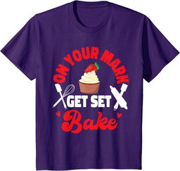 Bake Baking Cupcake On Your Mark Get Set Bake T-Shirt