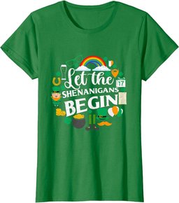 St Paddys Day Men Women St Patrick Let The Shenanigans Begin T-Shirt