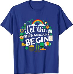 St Paddys Day Men Women St Patrick Let The Shenanigans Begin T-Shirt