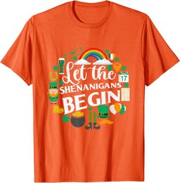St Paddys Day Men Women St Patrick Let The Shenanigans Begin T-Shirt
