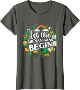 St Paddys Day Men Women St Patrick Let The Shenanigans Begin T-Shirt