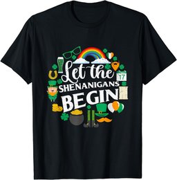 St Paddys Day Men Women St Patrick Let The Shenanigans Begin T-Shirt