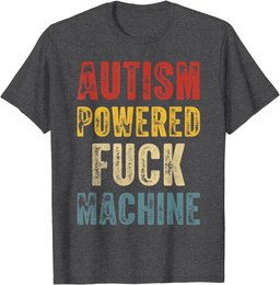 Autism Powered Fuck Machine Shirt Funny Autism Quote Rizz'em T-Shirt