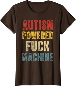 Autism Powered Fuck Machine Shirt Funny Autism Quote Rizz'em T-Shirt