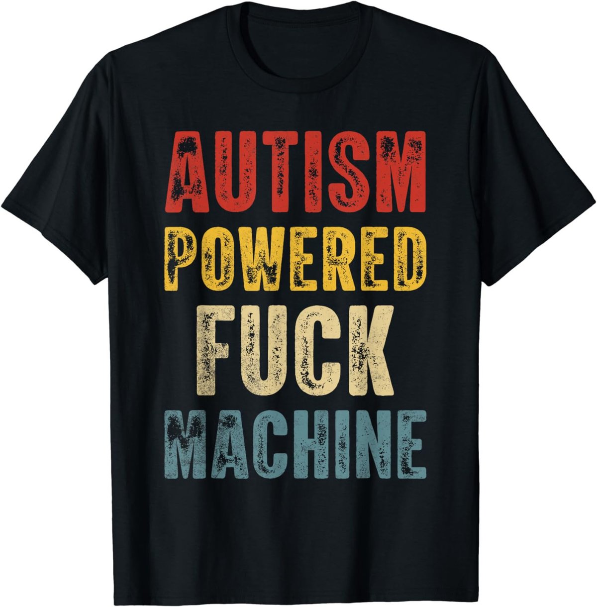 Autism Powered Fuck Machine Shirt Funny Autism Quote Rizz'em T-Shirt