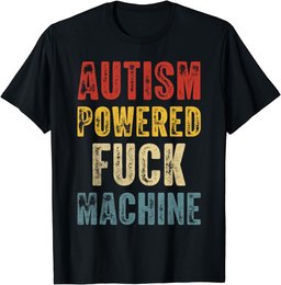 Autism Powered Fuck Machine Shirt Funny Autism Quote Rizz'em T-Shirt