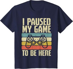 Paused My Game To Be Here Video Game Controller Boys Men T-Shirt