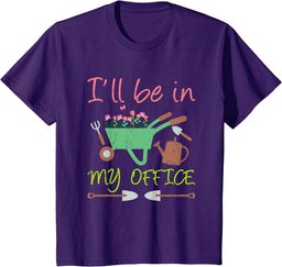 I'll Be In My Office Funny Gardener Office T-Shirt