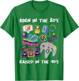 Born in the 80's Raised in the 90's T-Shirt