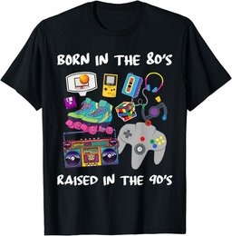 Born in the 80's Raised in the 90's T-Shirt
