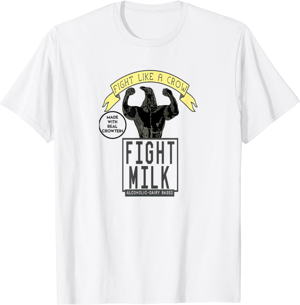 Fight Like A Crow Milk T-Shirt
