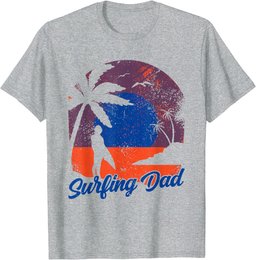 Surfing Dad Surf Surfer Surfboard Father Daddy Papa T-Shirt