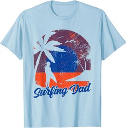 Surfing Dad Surf Surfer Surfboard Father Daddy Papa T-Shirt