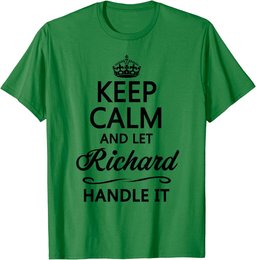 KEEP CALM and let RICHARD Handle It | Funny Name Gift - T-Shirt