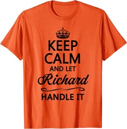 KEEP CALM and let RICHARD Handle It | Funny Name Gift - T-Shirt