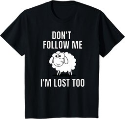 Sheep Lamb Funny T-Shirt Dont Follow Me I Am Lost Too Tee