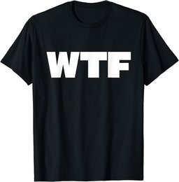 That Says WTF T-Shirt