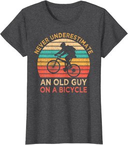Never Underestimate An Old Guy On A Bicycle Vintage Cyclist T-Shirt