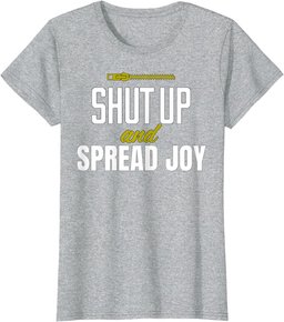 Funny Shut Up and Spread Joy Positivity Kindness Joy T-Shirt