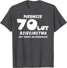 Pierwsze 70 Lat Dziecinstwa 70 Urodziny Polska Koszulka W T-Shirt