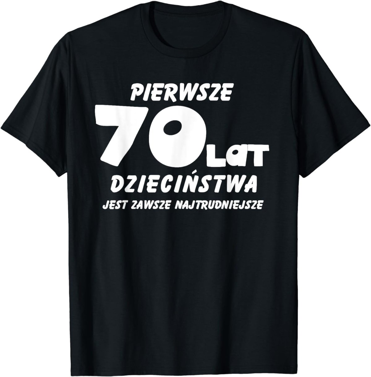 Pierwsze 70 Lat Dziecinstwa 70 Urodziny Polska Koszulka W T-Shirt