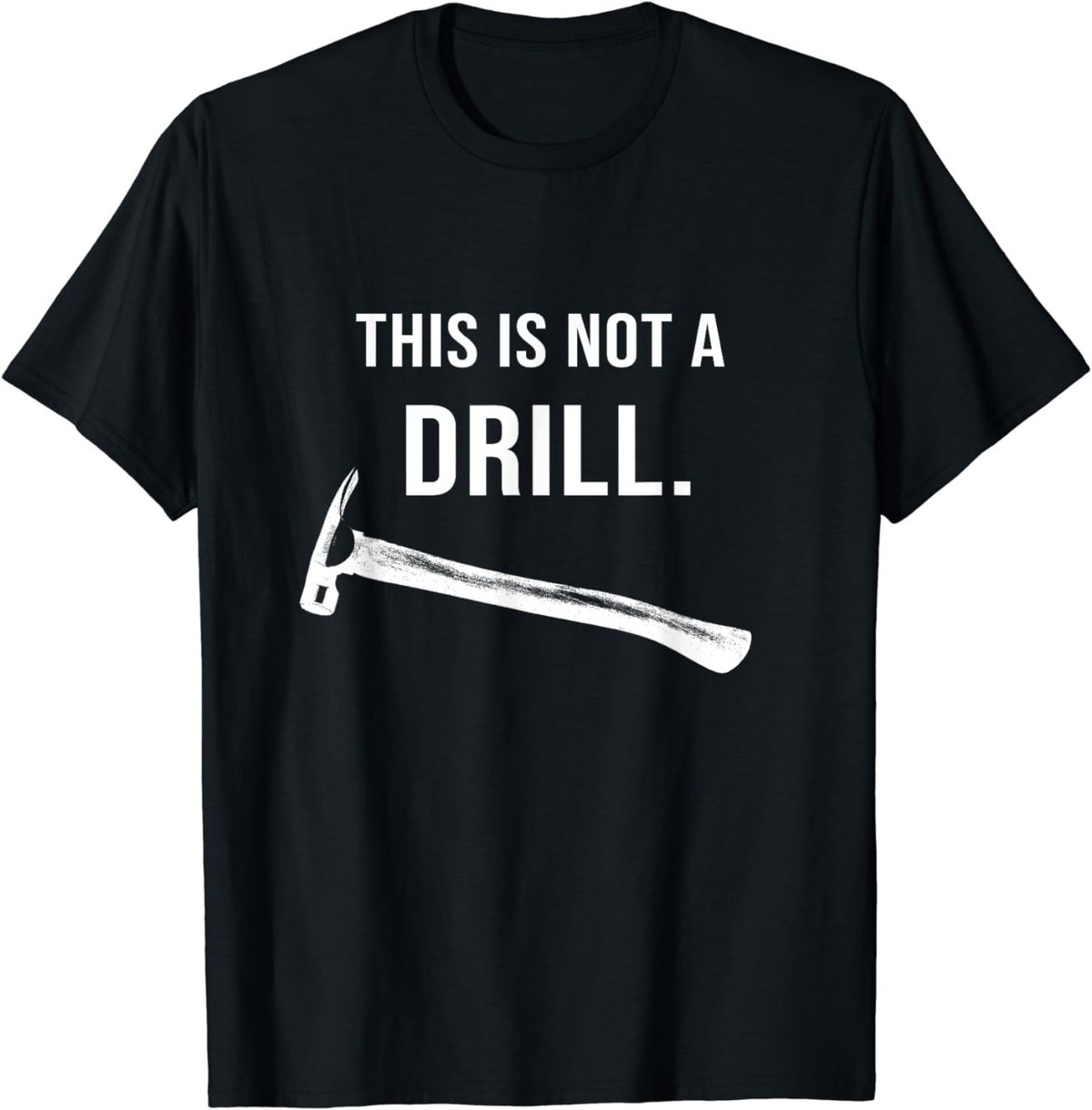 This is Not A Drill Hammer Carpenter Builder Tools Novelty 2 T-Shirt