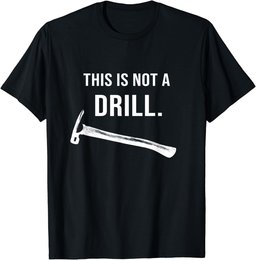 This is Not A Drill Hammer Carpenter Builder Tools Novelty 2 T-Shirt