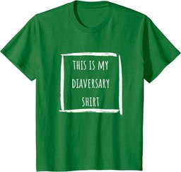 This is my diaversary shirt T-Shirt