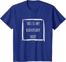 This is my diaversary shirt T-Shirt