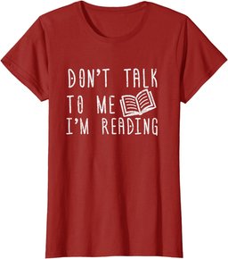 Book Design Don't Talk To Me I'm Reading T-Shirt