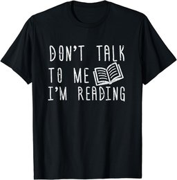 Book Design Don't Talk To Me I'm Reading T-Shirt