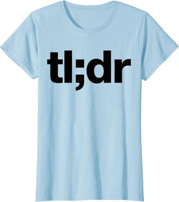 tl;dr Too Long Didn't Read T-Shirt