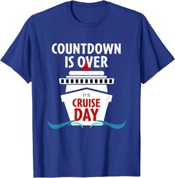 Cruise Essentials | Countdown is Over It's Cruise Day T-Shirt